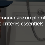 Comment reconnaître un plombier certifié et fiable ? : les critères essentiels à vérifier